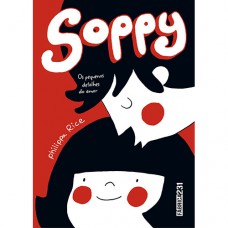 Soppy: Os pequenos detalhes do amor