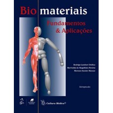 BIOMATERIAIS: FUNDAMENTOS E APLICAÇÕES