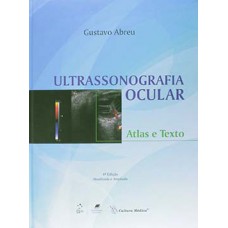 ULTRASSONOGRAFIA OCULAR-ATLAS E TEXTO