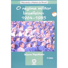 REGIME MILITAR BRASILEIRO - 1964- 1985