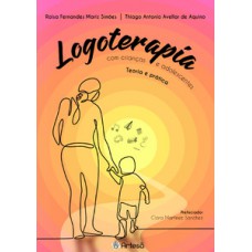 LOGOTERAPIA COM CRIANÇAS E ADOLESCENTES: TEORIA E PESQUISA