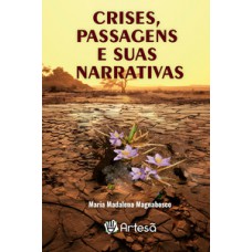 CRISES, PASSAGENS E SUAS NARRATIVAS