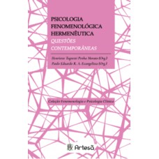 PSICOLOGIA FENOMENOLÓGICA HERMENÊUTICA: QUESTÕES CONTEMPORÂNEAS