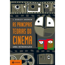 PRINCIPAIS TEORIAS DO CINEMA, AS