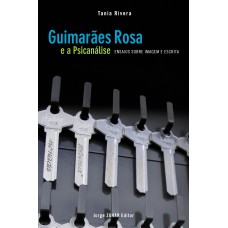 GUIMARÃES ROSA E A PSICANÁLISE