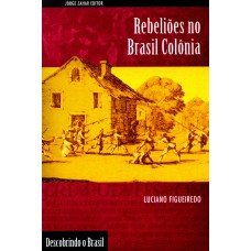 REBELIOES NO BRASIL COLONIA