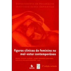 FIGURAS CLÍNICAS DO FEMININO NO MAL-ESTAR CONTEMPORÂNEO