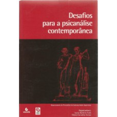 DESAFIOS PARA A PSICANÁLISE CONTEMPORÂNEA