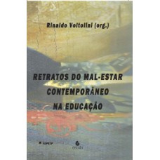 RETRATOS DO MAL-ESTAR CONTEMPORÂNEO NA EDUCAÇÃO