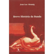 BREVE HISTÓRIA DA BUNDA