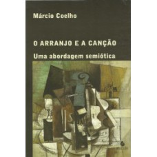 O ARRANJO E A CANÇÃO: UMA ABORDAGEM SEMIÓTICA