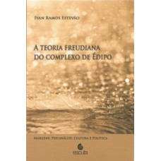 A TEORIA FREUDIANA DO COMPLEXO DE ÉDIPO