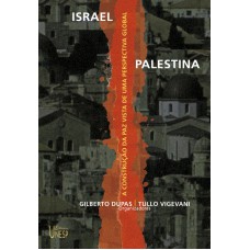 Israel-Palestina: A construção da paz vista de uma perspectiva global