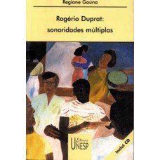 Rogério Duprat: Sonoridades múltiplas