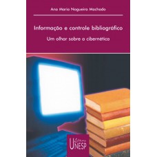 Informação e controle bibliográfico: Um olhar sobre a cibernética