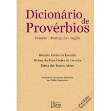 Dicionário de provérbios - 2ª edição: Francês, Português e Inglês