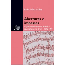 Aberturas e impasses: O pós-modernismo na música e seus reflexos no Brasil – 1970-1980