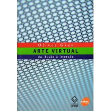 Arte virtual: Da ilusão à imersão
