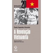 A Revolução Vietnamita: Da libertação nacional ao socialismo