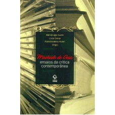 Machado de Assis: ensaios da crítica contemporânea
