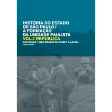 História do estado de São Paulo/A formação da unidade paulista - Vol. 2: República