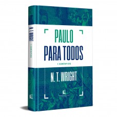 Paulo para todos: 1 Coríntios