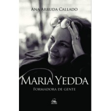 MARIA YEDDA - FORMADORA DE GENTE