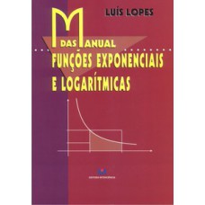 MANUAL DAS FUNÇOES EXPONENCIAIS E LOG.