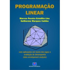 PROGRAMAÇÃO LINEAR: COM APLICAÇÕES EM TEORIA DOS JOGOS E AVALIAÇÃO DE DESEMPENHO