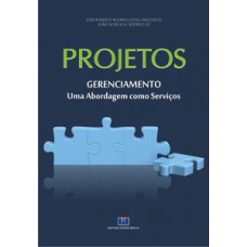 PROJETOS - GERENCIAMENTO: UMA ABORDAGEM COMO SERVIÇOS