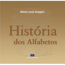 HISTÓRIA DOS ALFABETOS