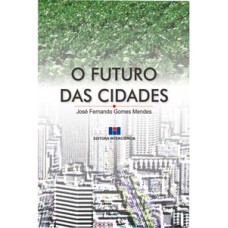 O FUTURO DAS CIDADES