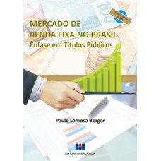 MERCADO DE RENDA FIXA NO BRASIL: ÊNFASE EM TÍTULOS PÚBLICOS