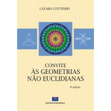 CONVITE ÀS GEOMETRIAS NÃO EUCLIDIANAS