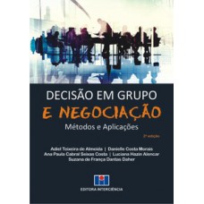 DECISÃO EM GRUPO E NEGOCIAÇÃO: MÉTODOS E APLICAÇÕES