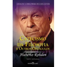 Catecismo da Filosofia e Outros Opúsculos