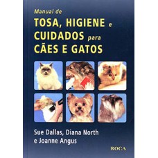 MANUAL DE TOSA, HIGIENE E CUIDADOS PARA