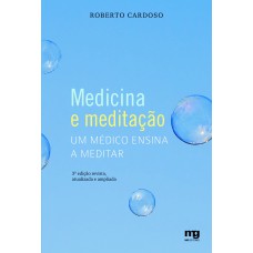 Medicina e meditação: um médico ensina a meditar 