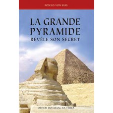 LA GRANDE PYRAMIDE RÉVÈLE SON SECRET