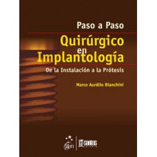 PASO A PASO QUIRÚRGICO EN IMPLANTOLOGÍA: DE LA INSTALACIÓN A LA PRÓTESIS