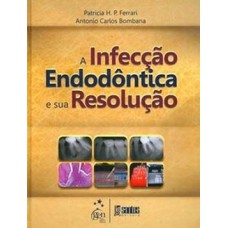 A INFECCAO ENDODONTICA E SUA RESOLUCAO