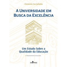 A UNIVERSIDADE EM BUSCA DA EXCELÊNCIA: UM ESTUDO SOBRE A QUALIDADE DA EDUCAÇÃO