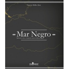 MAR NEGRO: REFLEXÕES SOBRE A IMIGRAÇÃO ALEMÃ NA RÚSSIA