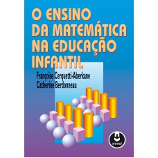 O Ensino da Matemática na Educação Infantil