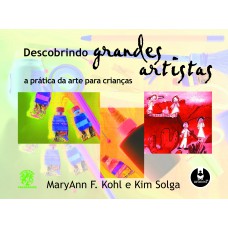 Descobrindo Grandes Artistas: A Prática da Arte para Crianças