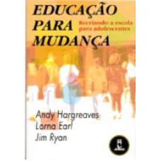 Educacao Para Mudanca Recriando A Escola