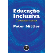 Educacao Inclusiva: Contextos Sociais