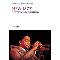 NEW JAZZ: DE VOLTA PARA O FUTURO