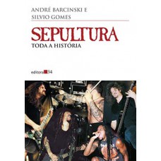 SEPULTURA: TODA A HISTÓRIA