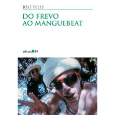 DO FREVO AO MANGUEBEAT